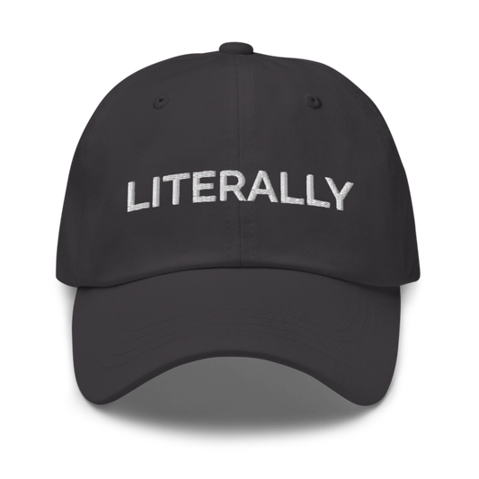Literally Hat - Dark Grey