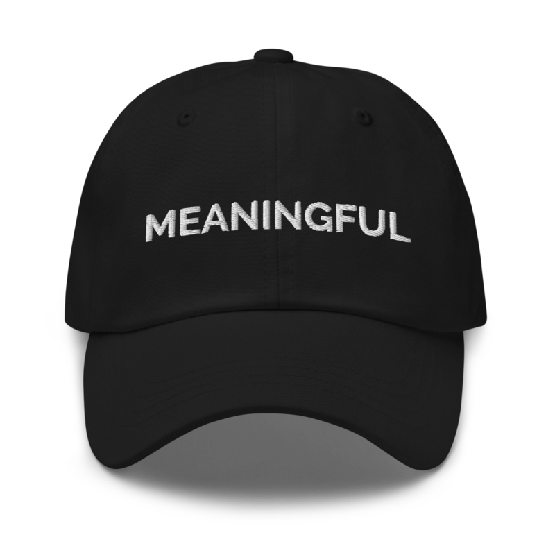 Meaningful Hat - Black