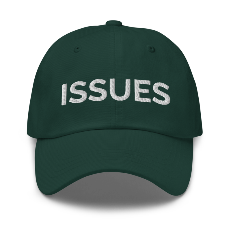 Issues Hat - Spruce