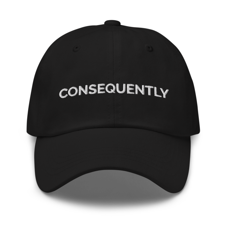 Consequently Hat - Black