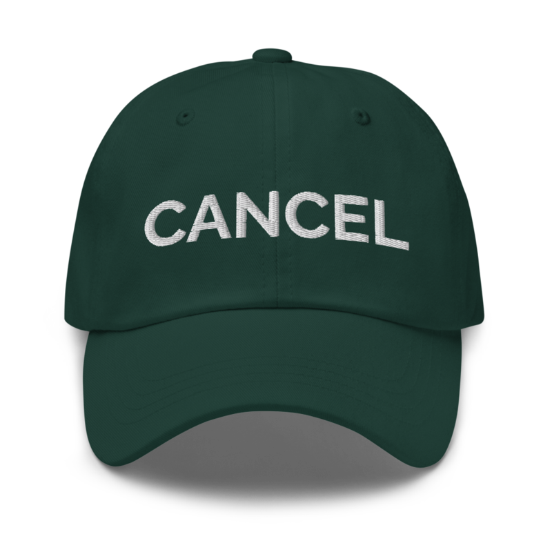 Cancel Hat - Spruce