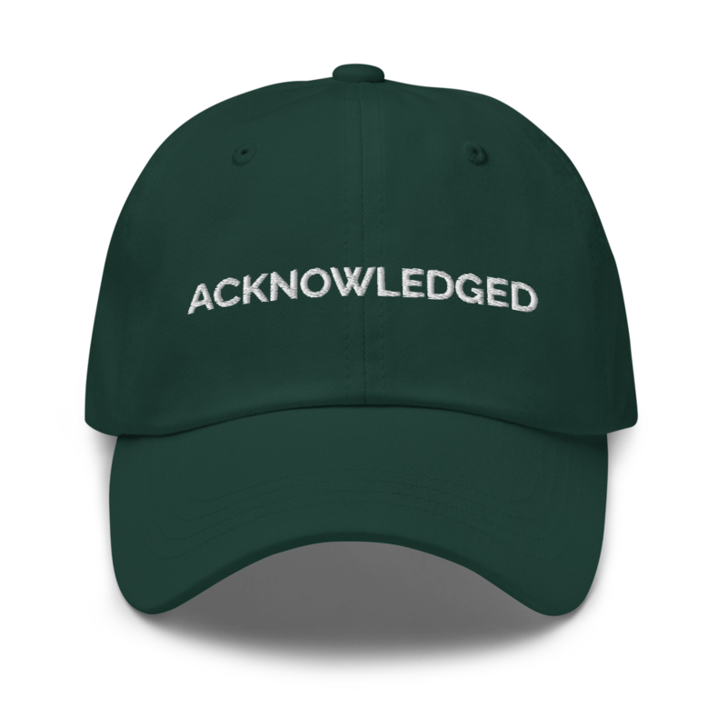 Acknowledged Hat - Spruce