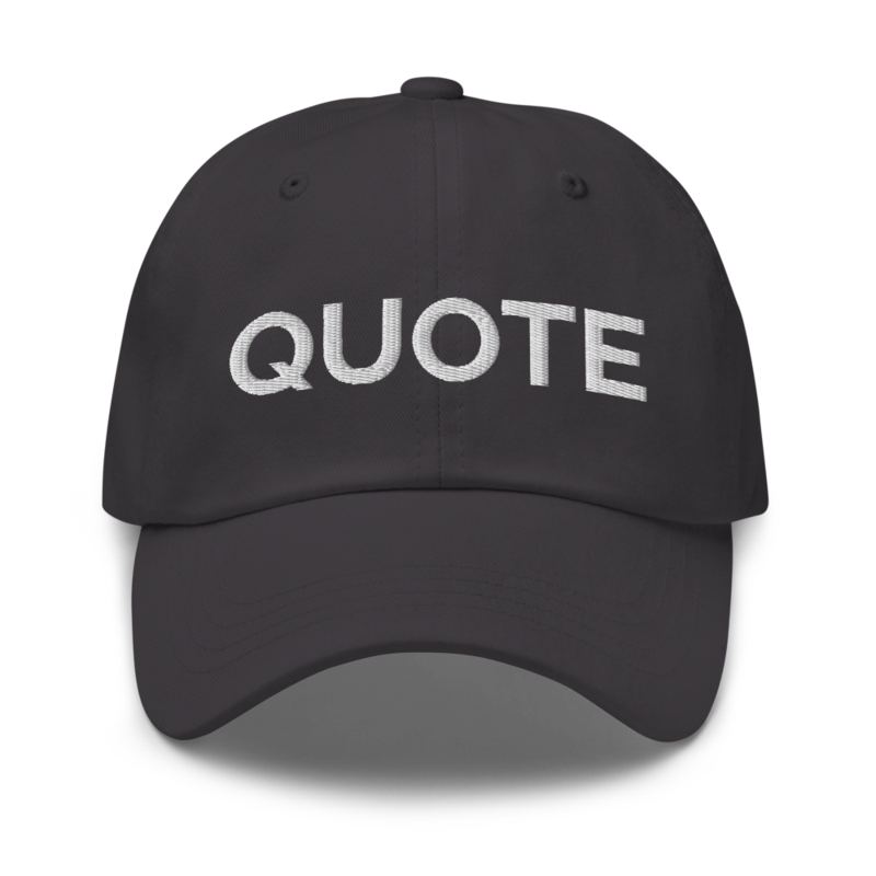 Quote Hat - Dark Grey