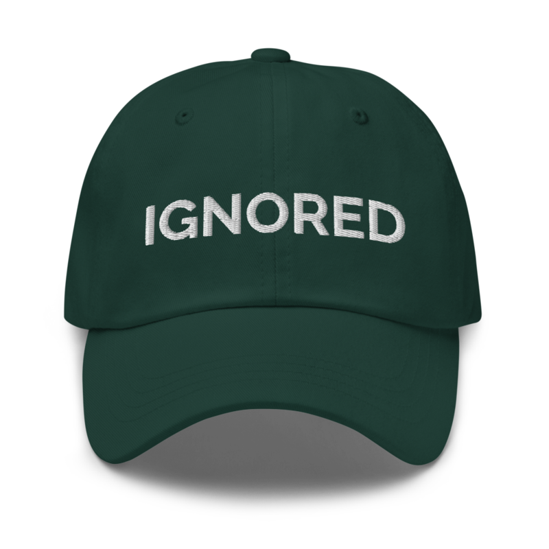 Ignored Hat - Spruce