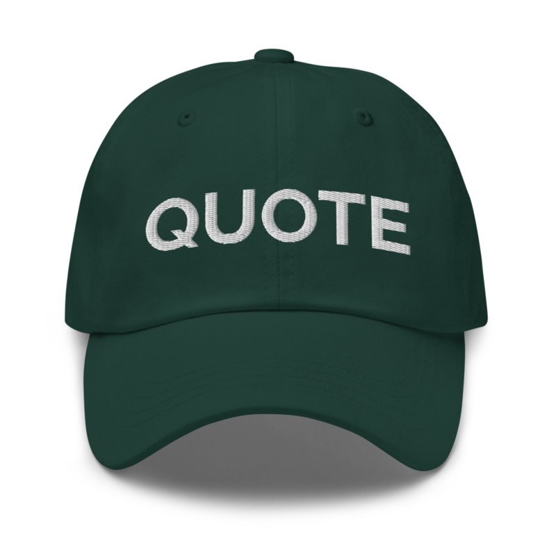 Quote Hat - Spruce