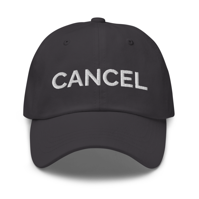 Cancel Hat - Dark Grey