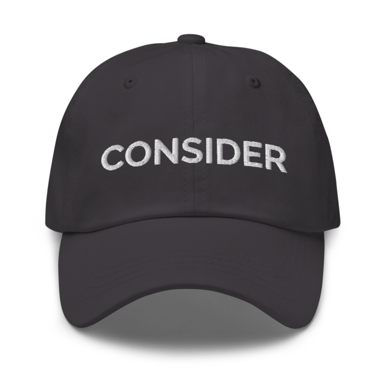 Consider Hat - Dark Grey