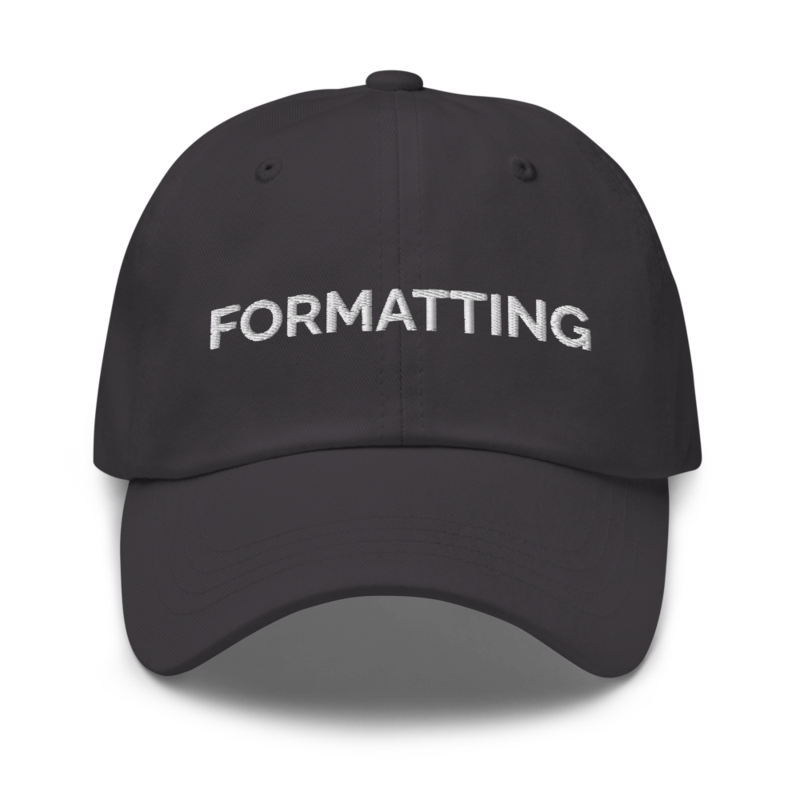 Formatting Hat - Dark Grey