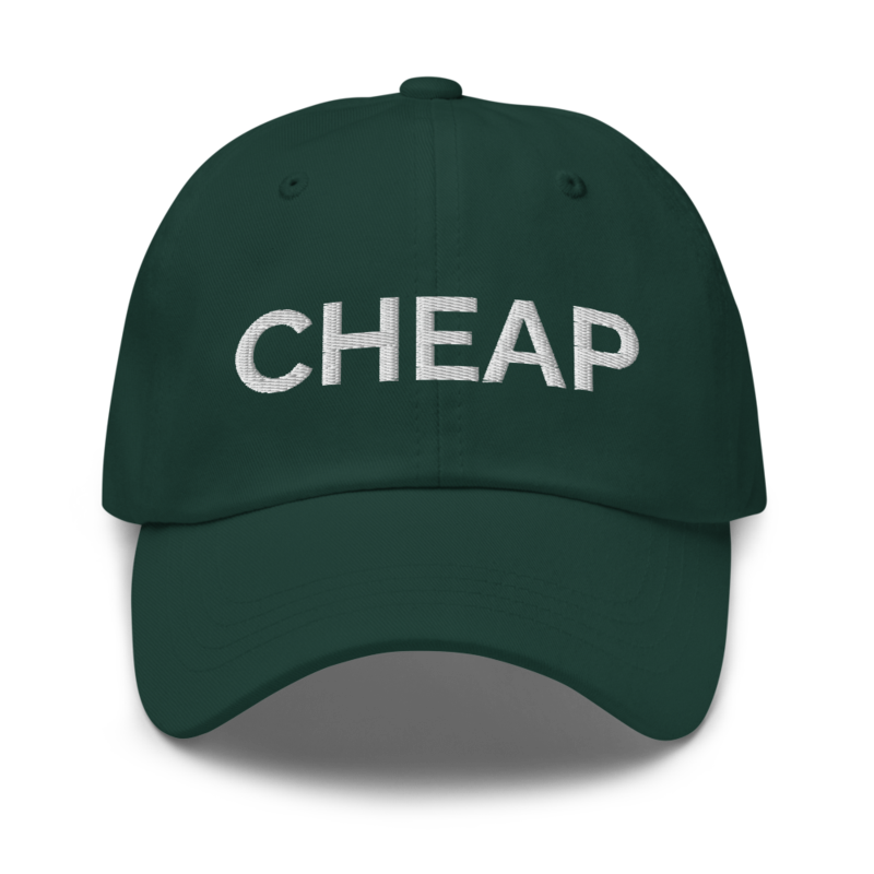 Cheap Hat - Spruce