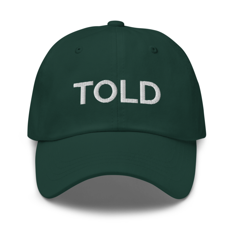 Told Hat - Spruce