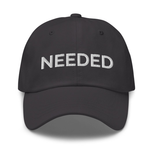 Needed Hat - Dark Grey