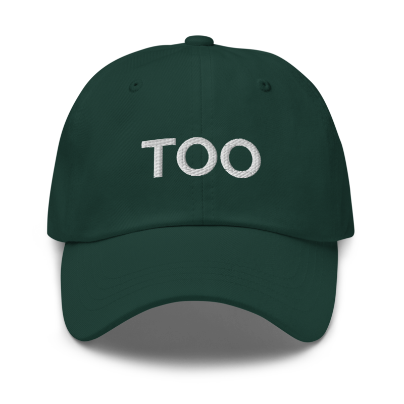 Too Hat - Spruce