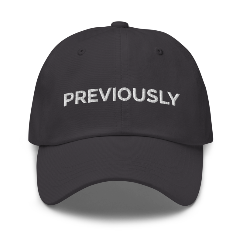 Previously Hat - Dark Grey