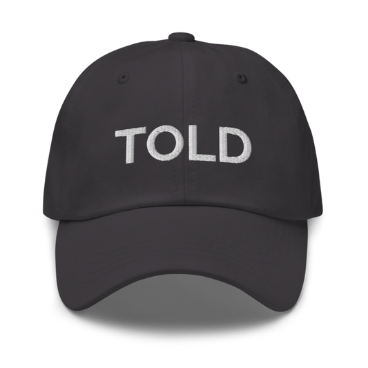 Told Hat - Dark Grey