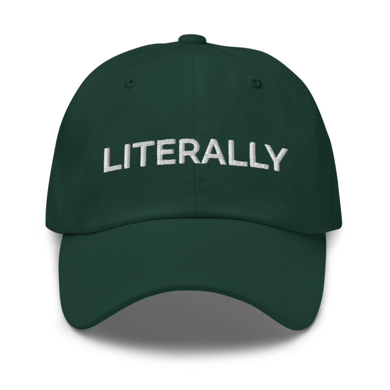 Literally Hat - Spruce