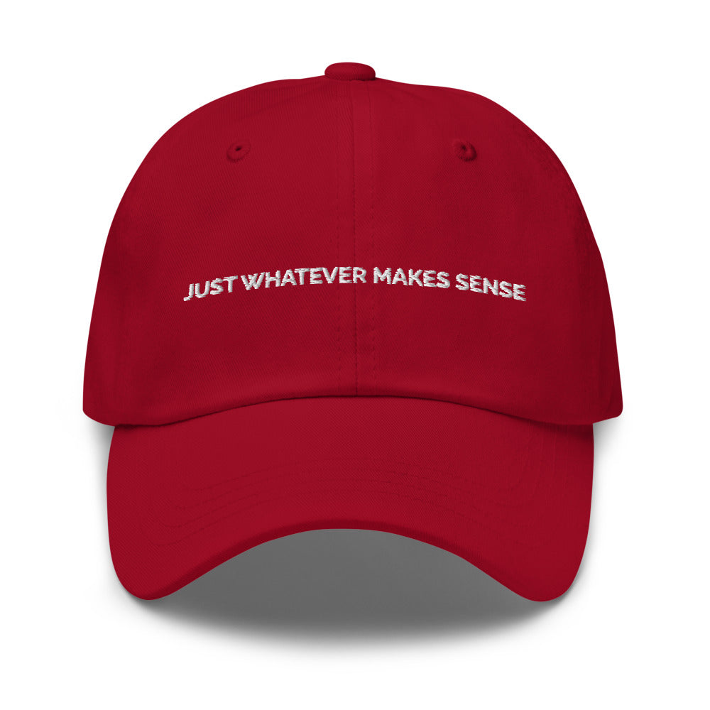 Just Whatever Makes Sense Hat - Cranberry