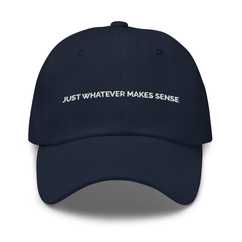 Just Whatever Makes Sense Hat - Navy