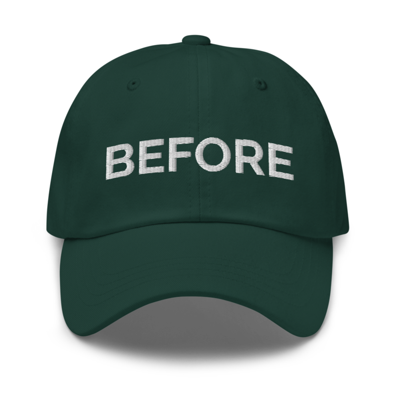 Before Hat - Spruce