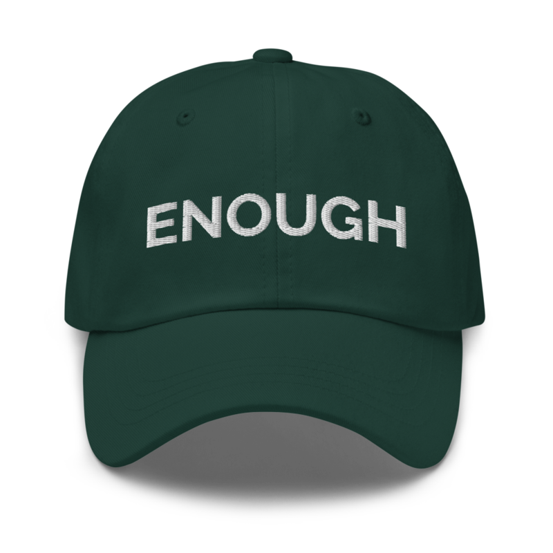 Enough Hat - Spruce