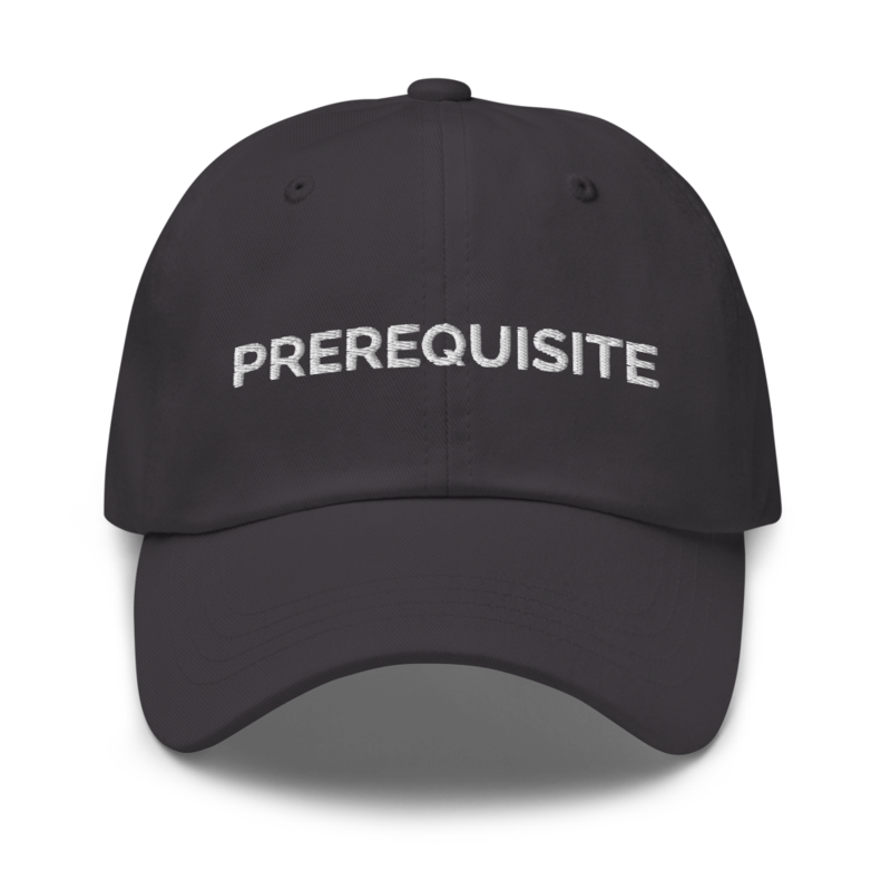 Prerequisite Hat - Dark Grey