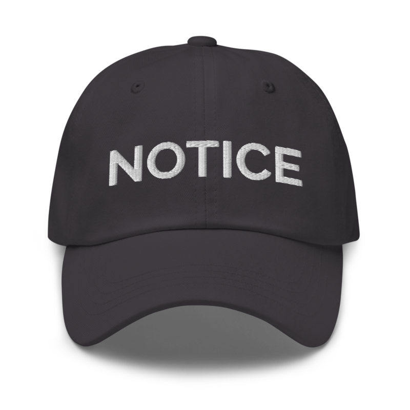 Notice Hat - Dark Grey